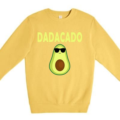 Dadacado Funny Avocado Dad FatherS Day Daddy Gift Premium Crewneck Sweatshirt