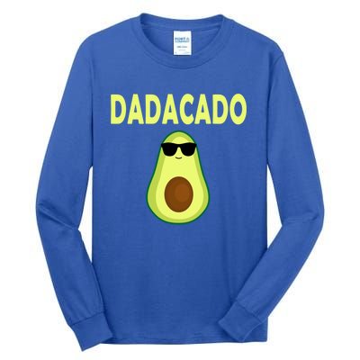 Dadacado Funny Avocado Dad FatherS Day Daddy Gift Tall Long Sleeve T-Shirt