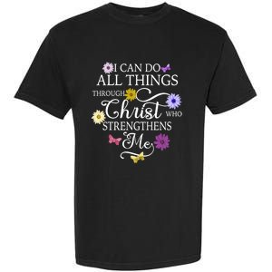 Daisy Flower Butterfly I Can Do All Things Through Christ Gift Garment-Dyed Heavyweight T-Shirt