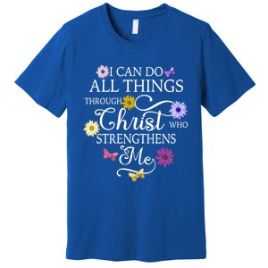 Daisy Flower Butterfly I Can Do All Things Through Christ Gift Premium T-Shirt