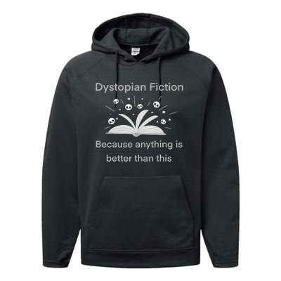 Dystopian Future Because Anything Is Better Than This Performance Fleece Hoodie