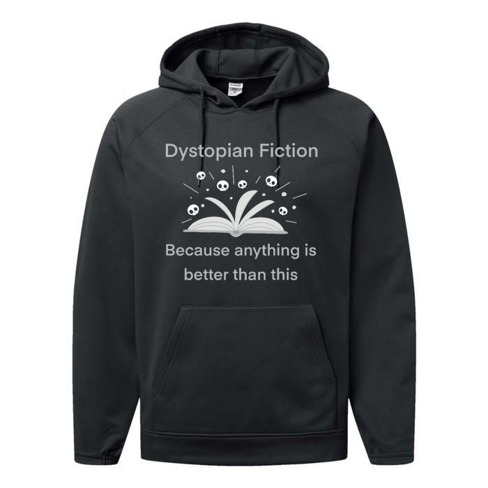 Dystopian Future Because Anything Is Better Than This Performance Fleece Hoodie