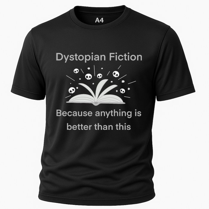 Dystopian Future Because Anything Is Better Than This Cooling Performance Crew T-Shirt