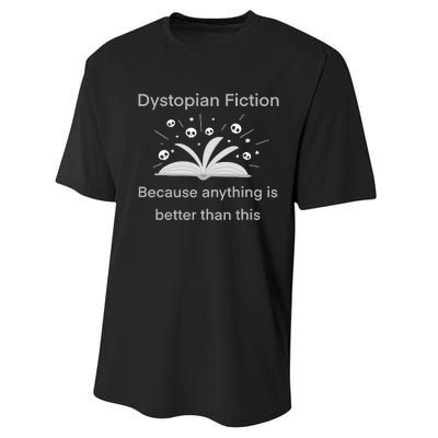 Dystopian Future Because Anything Is Better Than This Performance Sprint T-Shirt