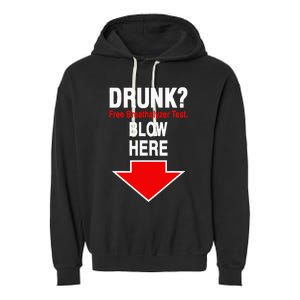 Drunk Free Breathalyzer Test Blow Here Garment-Dyed Fleece Hoodie