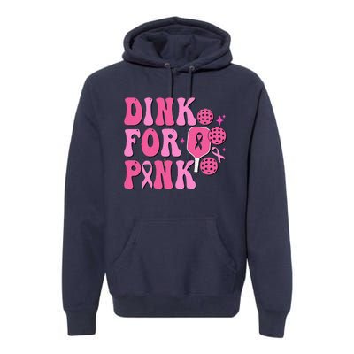 Dink For Breast Cancer Awareness Pickleball Ribbon Premium Hoodie