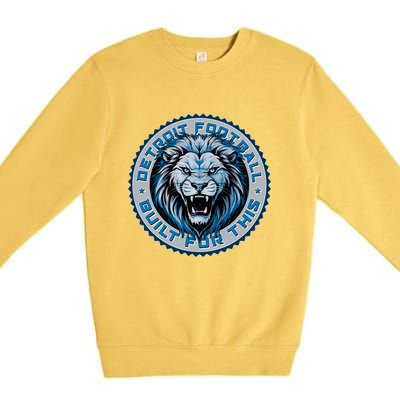 Detroit Football Built For This Football Sport Fan Premium Crewneck Sweatshirt