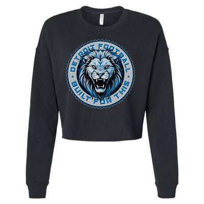 Detroit Football Built For This Football Sport Fan Cropped Pullover Crew