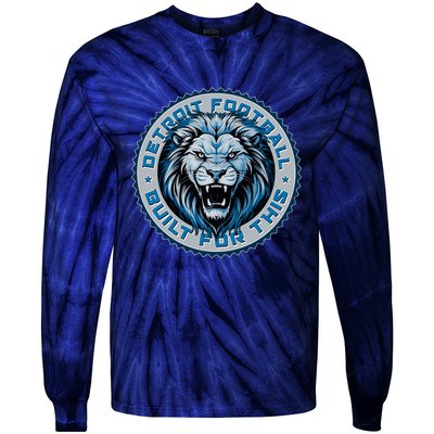 Detroit Football Built For This Football Sport Fan Tie-Dye Long Sleeve Shirt