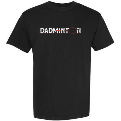 Dadminton Funny Badminton Player Badminton Garment-Dyed Heavyweight T-Shirt