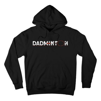 Dadminton Funny Badminton Player Badminton Hoodie