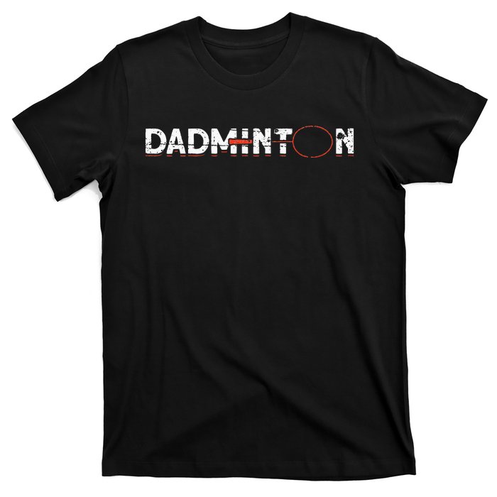 Dadminton Funny Badminton Player Badminton T-Shirt