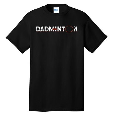 Dadminton Funny Badminton Player Badminton Tall T-Shirt