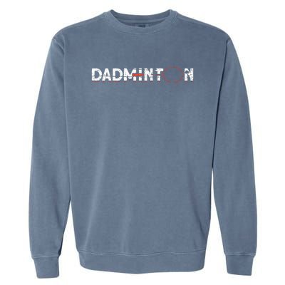 Dadminton Funny Badminton Player Badminton Garment-Dyed Sweatshirt