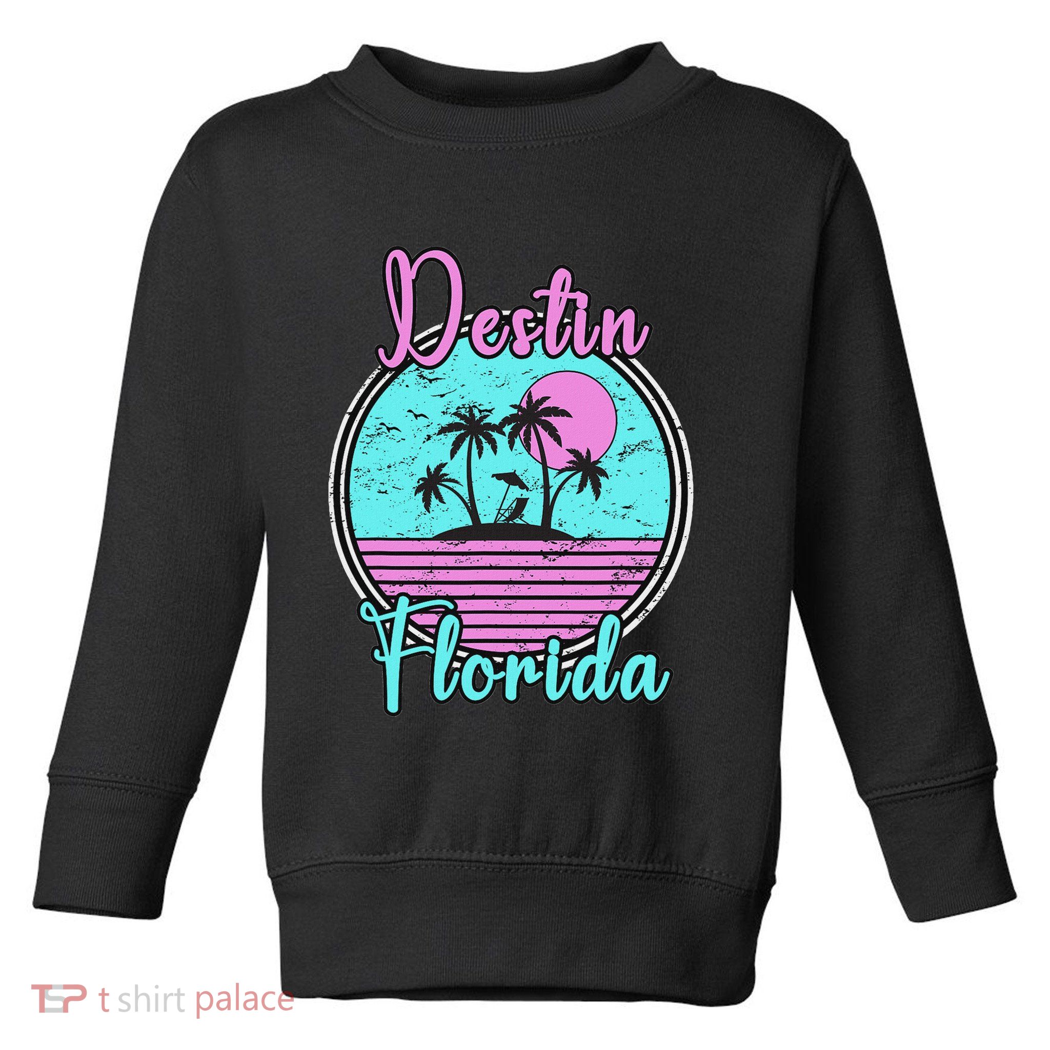 Destin Florida Beach Travel Souvenir Florida Toddler Sweatshirt