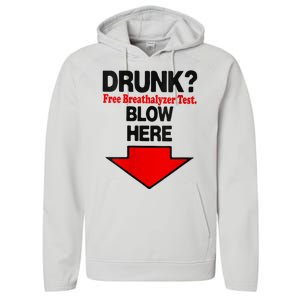 Drunk Free Breathalyzer Test Blow Here Performance Fleece Hoodie