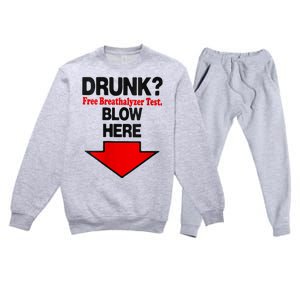 Drunk Free Breathalyzer Test Blow Here Premium Crewneck Sweatsuit Set