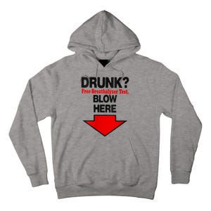 Drunk Free Breathalyzer Test Blow Here Tall Hoodie