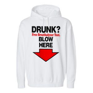 Drunk Free Breathalyzer Test Blow Here Garment-Dyed Fleece Hoodie