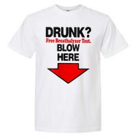 Drunk Free Breathalyzer Test Blow Here Garment-Dyed Heavyweight T-Shirt