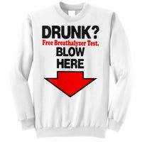 Drunk Free Breathalyzer Test Blow Here Sweatshirt