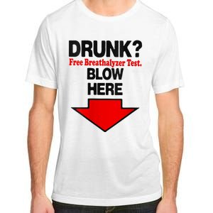 Drunk Free Breathalyzer Test Blow Here Adult ChromaSoft Performance T-Shirt