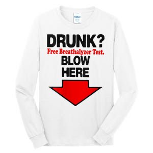 Drunk Free Breathalyzer Test Blow Here Tall Long Sleeve T-Shirt