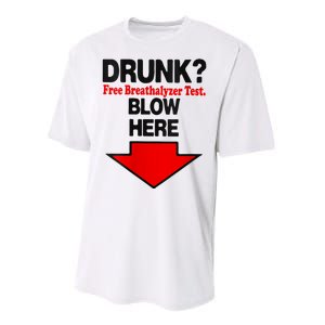 Drunk Free Breathalyzer Test Blow Here Performance Sprint T-Shirt