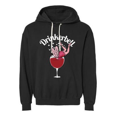 Drinkerbell Fairy Cute Wine Drinking With Funny Saying Garment-Dyed Fleece Hoodie