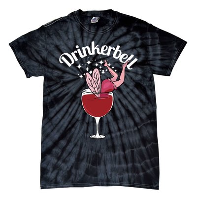 Drinkerbell Fairy Cute Wine Drinking With Funny Saying Tie-Dye T-Shirt