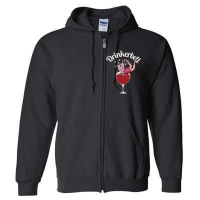 Drinkerbell Fairy Cute Wine Drinking With Funny Saying Full Zip Hoodie