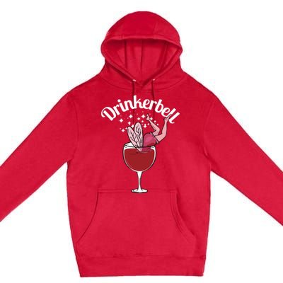 Drinkerbell Fairy Cute Wine Drinking With Funny Saying Premium Pullover Hoodie