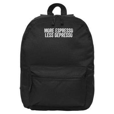 Depresso Funny Coffee More Espresso Less Depresso 16 in Basic Backpack