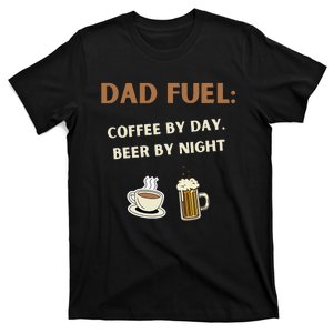 Dad Fuel Coffee by Day Beer by Night Gift Fathers Day T-Shirt