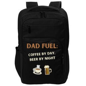 Dad Fuel Coffee by Day Beer by Night Gift Fathers Day Impact Tech Backpack