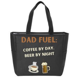 Dad Fuel Coffee by Day Beer by Night Gift Fathers Day Zip Tote Bag