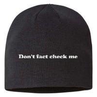 DonT Fact Check Me Sustainable Beanie