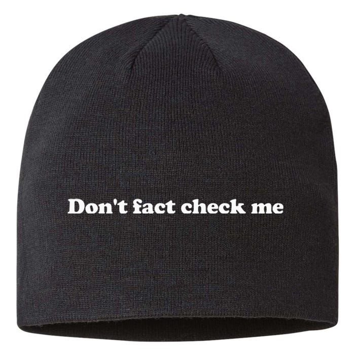 DonT Fact Check Me Sustainable Beanie