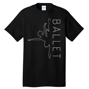 Danseuse Funny Coryphee Ballerina Choreographer Ballet Lover Tall T-Shirt