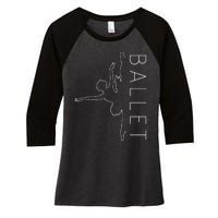 Danseuse Funny Coryphee Ballerina Choreographer Ballet Lover Women's Tri-Blend 3/4-Sleeve Raglan Shirt