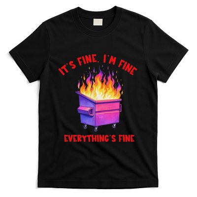 Dumpster Fire Crisis Humor EverythingS Fine Quote T-Shirt