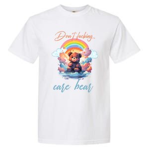 DonT Fucking Care Bear Garment-Dyed Heavyweight T-Shirt