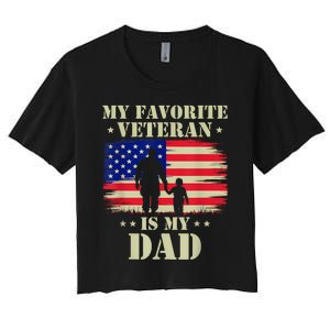 Dad FatherS Day My Favorite Veteran Is My Father Proud Women's Crop Top Tee