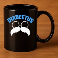 Diabeetus Funny Diabetes Awareness Diabetic Beard 11oz C Handle Ceramic Mug