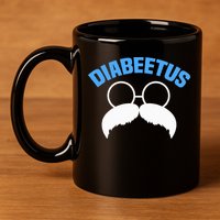 Diabeetus Funny Diabetes Awareness Diabetic Beard 11oz C Handle Ceramic Mug