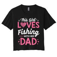 Daughter Fishing Dad Daughter Matching Fishing Women's Crop Top Tee