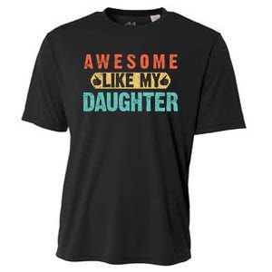 Daughter Fathers Day Awesome Like My Daughter For Dad Cooling Performance Crew T-Shirt