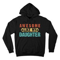 Daughter Fathers Day Awesome Like My Daughter For Dad Hoodie