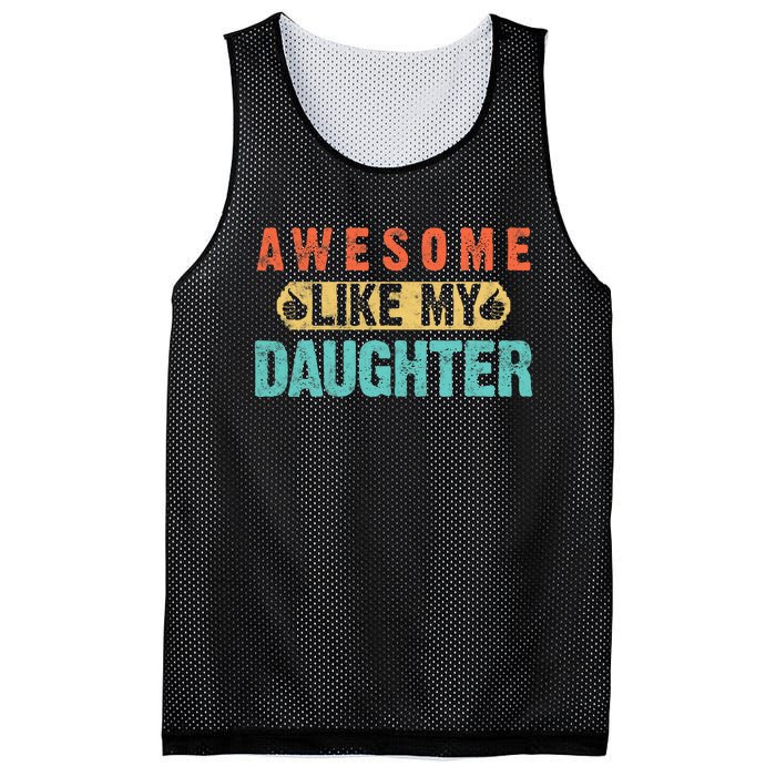 Daughter Fathers Day Awesome Like My Daughter For Dad Mesh Reversible Basketball Jersey Tank