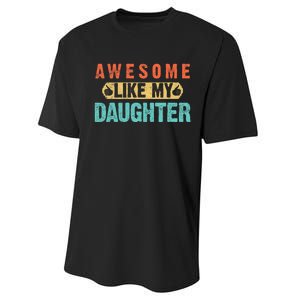 Daughter Fathers Day Awesome Like My Daughter For Dad Performance Sprint T-Shirt